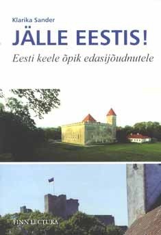 Jälle Eestis: eesti keele opik edasijoudnutele