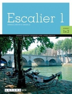 Escalier 1: Ranskaa lukioon ja aikuisille